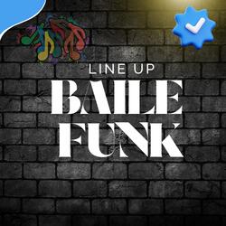 LINE UP BAILE FUNK