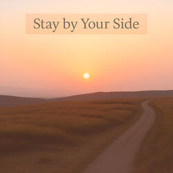 Stay by Your Side