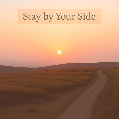 Stay by Your Side
