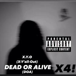 DEAD OR ALIVE (DOA)