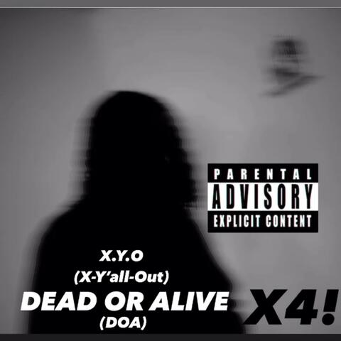 DEAD OR ALIVE (DOA)