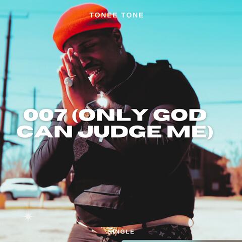 007 (Only God Can Judge Me)