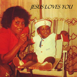 JESUS LOVES YOU