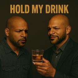 Hold My Drink