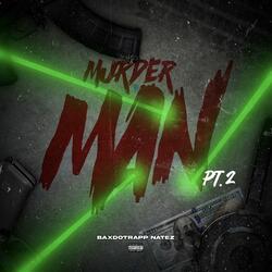 Murder Man Pt.2