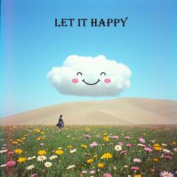 let it happy