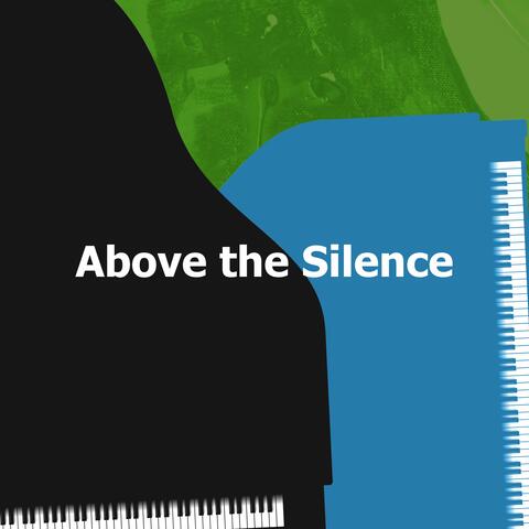 Above the Silence