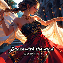 Dance with the wind