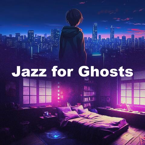 Jazz for Ghosts