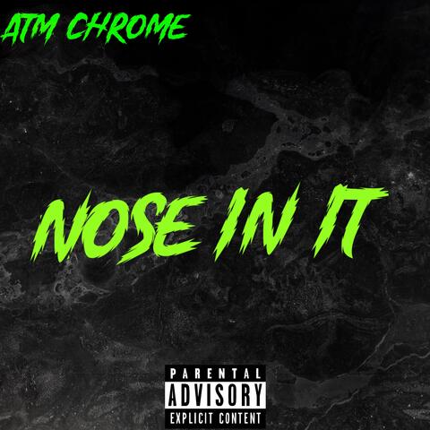 Nose In It