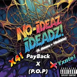 NO-IDEAZ! (¡DEADZ!)