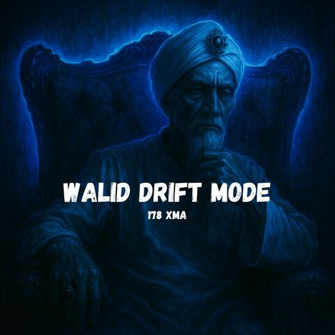 WALID DRIFT MODE