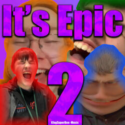 It's Epic 2