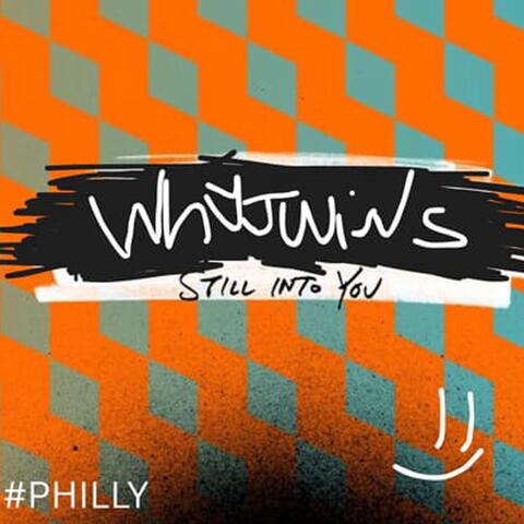 STILL INTO YOU #PHILLY