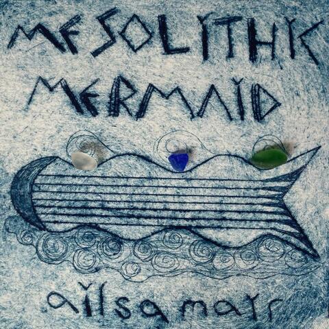 Mesolithic Mermaid