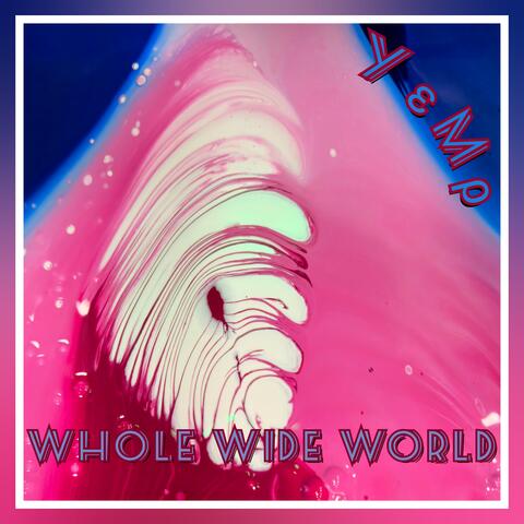 Whole Wide World