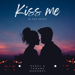 Kiss me in the spirit