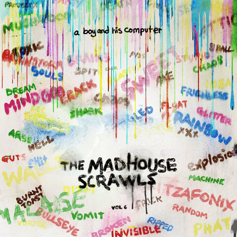 The Madhouse Scrawls