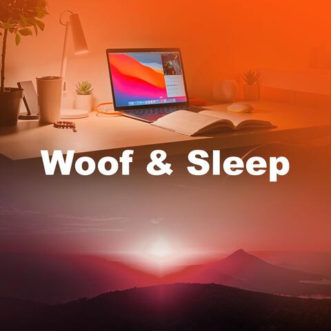 Woof & Sleep