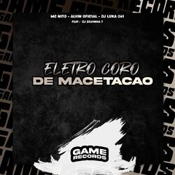 Eletro Coro De Macetacao