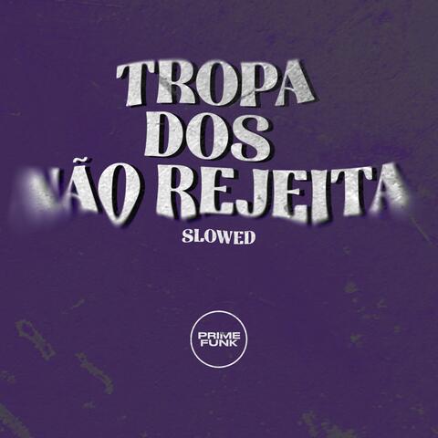 Tropa dos não Rejeita
