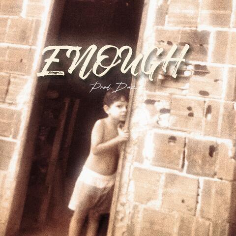 Enough
