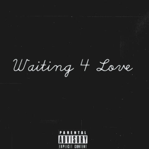Waiting 4 Love