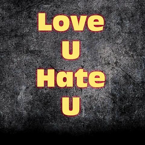 Love U Hate U