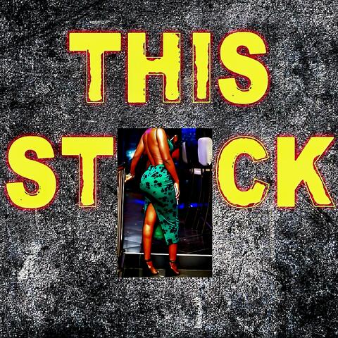 THIS STICK