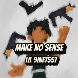Make No Sense