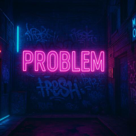 PROBLEM