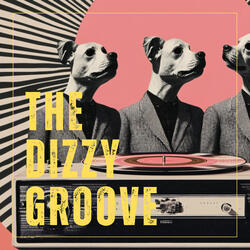 The Dizzy Groove