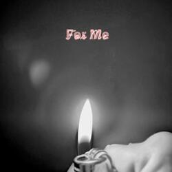 For Me