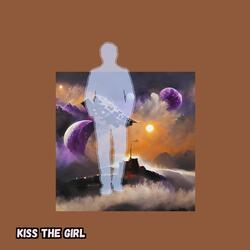 Kiss The Girl