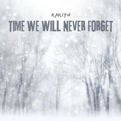 Time We Will Never Forget