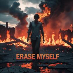 Erase Myself