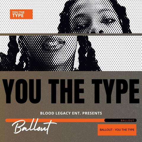 You The Type