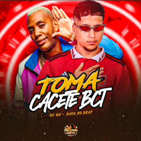 Toma Cacete Bct