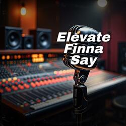 Elevate Finna Say
