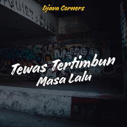 Tewas Tertimbun Masa Lalu