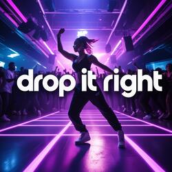 Drop It Right