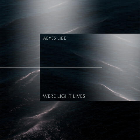 Were Light Lives