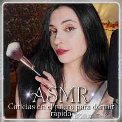 ASMR Caricias en el micro para dormir rápido
