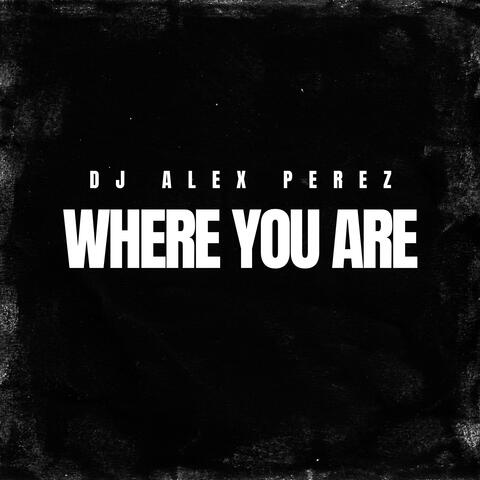 Where You Are
