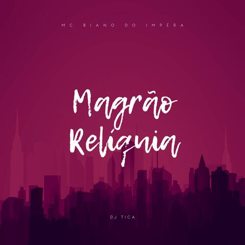 Magrão Relíquia