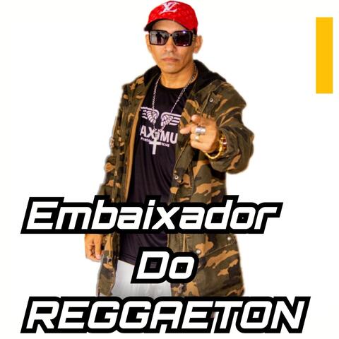 EMBAIXADOR DO REGGAETON