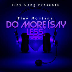 DO MORE (SAY LESS)