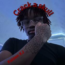 Crack A Skull