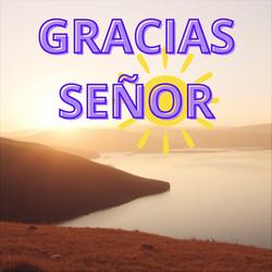 GRACIAS SEÑOR