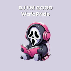 DJ I’M GOOD